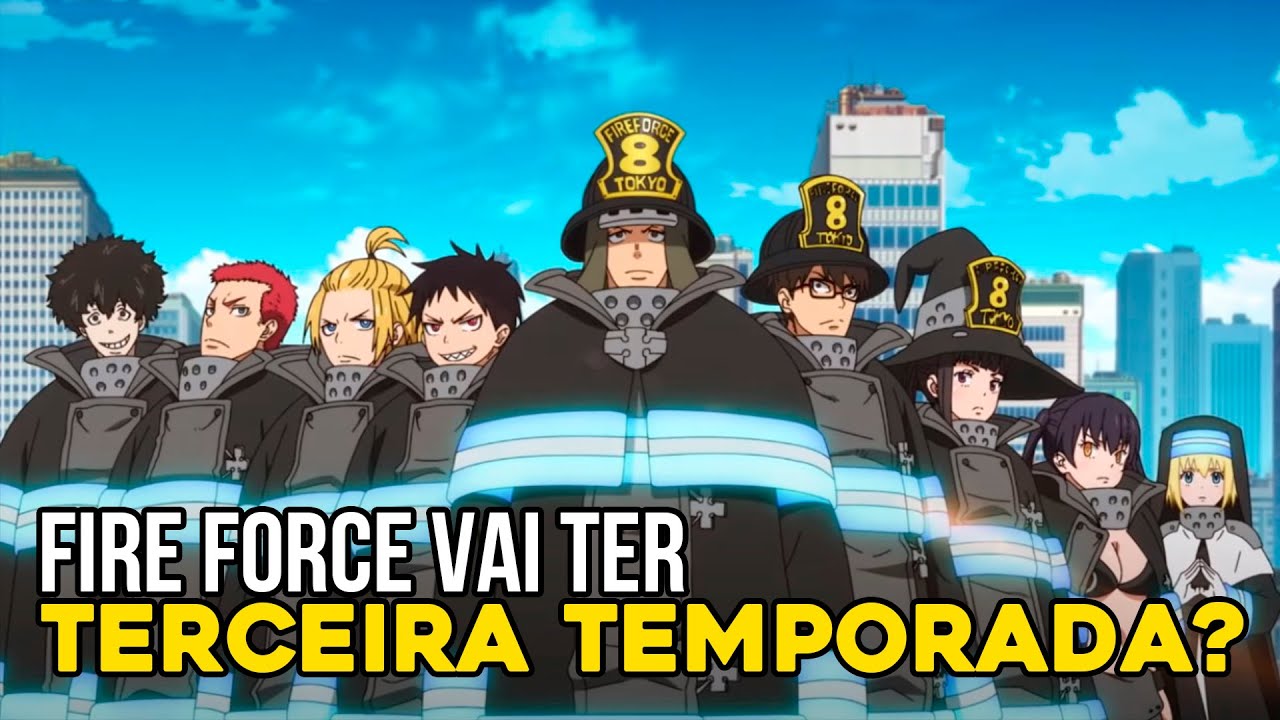 FIRE FORCE 3 TEMPORADA DATA DE LANÇAMENTO