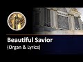 Beautiful Savior (organ with lyrics - hymn)