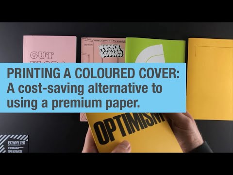 PRINTING A COLOURED COVER: A cost-saving alternative to using a premium paper | Ex Why Zed Print