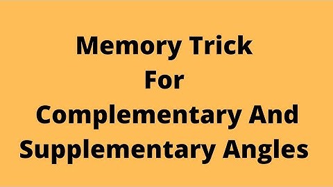 Complementary and Supplementary Angles | Memory Trick