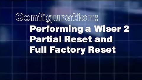 Wiser2ResettingV2