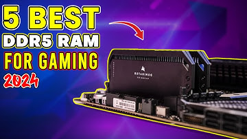 5 Best DDR5 RAM for Gaming in 2024 | Best RAM for Gaming