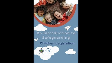 An Introduction to Safeguarding Children Legislation
