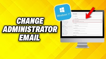 How To Change Windows 11 Administrator Email 2025