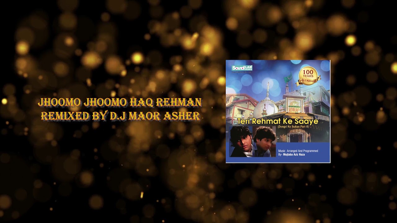 Jhoomo Jhoomo Haq Rehman Official Remix  Dj Maor Asher  Dongri Ke Sultaan Part 2