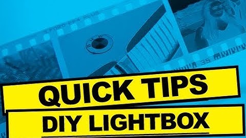 DARKROOM PHOTOGRAPHY - DIY LIGHTBOX FOR NEGATIVES