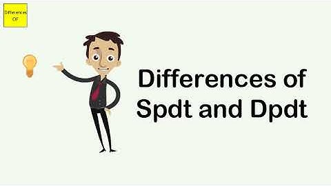 Differences of Spdt and Dpdt