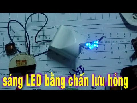 Video thắp sáng led bằng chấn lưu hỏng, how to light a LED... - youtube