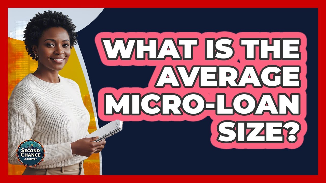What Is The Average Micro-Loan Size? - YouTube