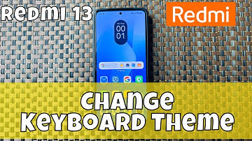 How To Change Keyboard Theme On Redmi 13