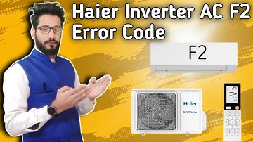 Haier Inverter AC F2 Error Code Solution || How To Solve Error Code F2 In Haier Inverter AC