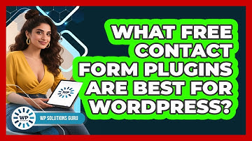 What Free Contact Form Plugins Are Best For WordPress?