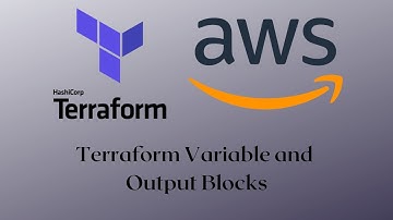 Terraform - 04 - Terraform Variable and Output Block