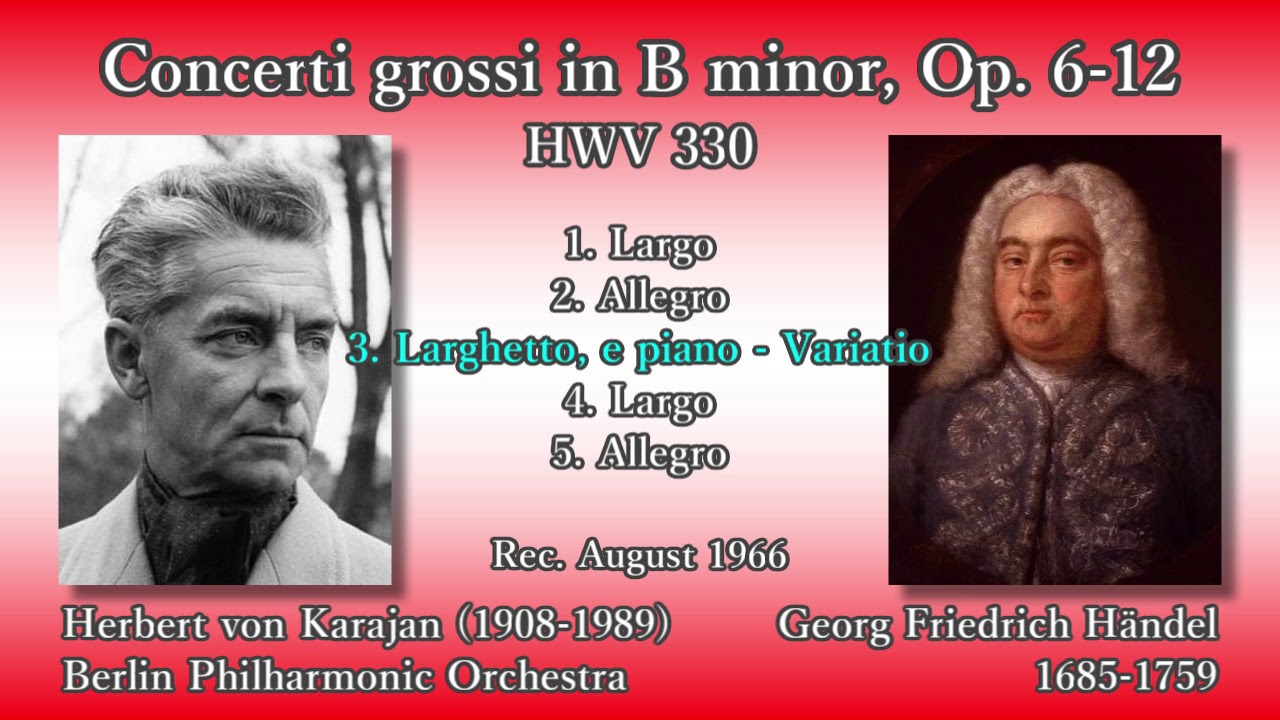 Händel: Concerti grossi Op. 6-12, Karajan & BPO (1966) ヘンデル 合奏協奏曲第12番 カラヤン