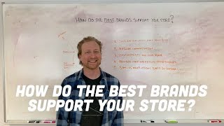 How Do The Best Brands Support Your Store