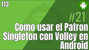 113. Part 21. Como usar el patrón Singleton con Volley en Android - BD remota en Android con Volley