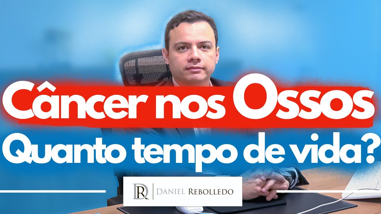 Quanto Tempo Vive Uma Pessoa Com Câncer Nos Ossos?