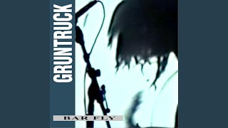 Video thumbnail of "Gruntruck - Bar Fly"