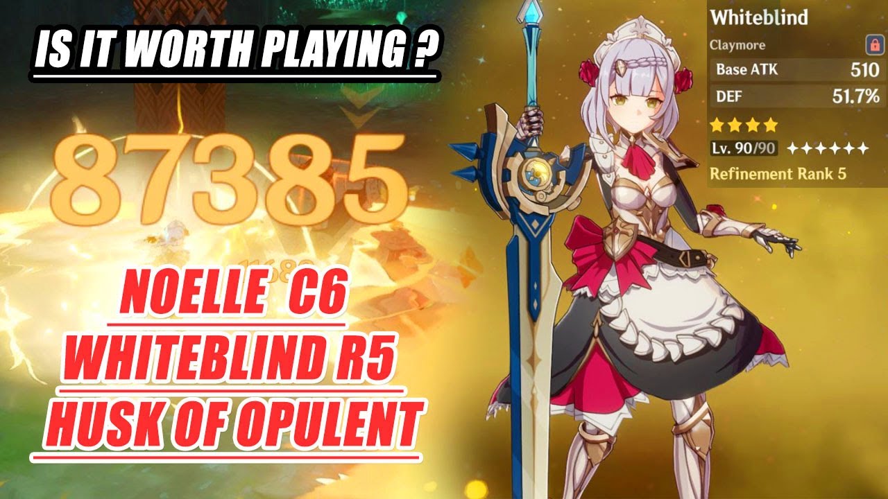 Noelle C6 Whiteblind R5 & Husk of Opulent 2.3 Showcase | Is It Worth Playing?