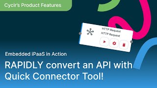 Rapidly Convert An Api To A Connector With Cyclr