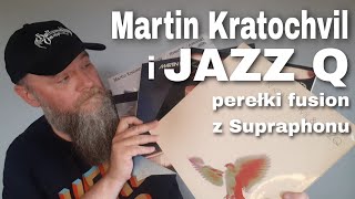 JAZZ Q i Martin Kratochvil | perełki z katalogu Supraphonu