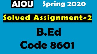 B.Ed 8601 Solved Assignments - #2 2020 AIOU || 8601 assignment- 2 by Salman Ali