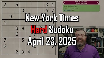 NYT Hard Sudoku Walkthrough | April 23, 2025