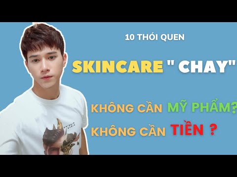 Chăm sóc da cho nam | 10 thói quen SKINCARE ai cũng phải biết | Việt Nâu