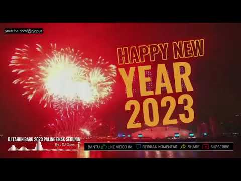 DJ TAHUN BARU 2023 PALING ENAK SEDUNIA - By DJ Opus