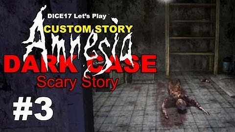 Amnesia Custom Story - Dark Case [Part 3] Crawling Monster
