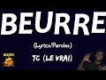 Ref:CX2z12aWeMM Tc [le vrai] - beurre (paroles) | paroles d'afrique