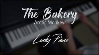 [Piano Cover] 'The Bakery' by Arctic Monkeys