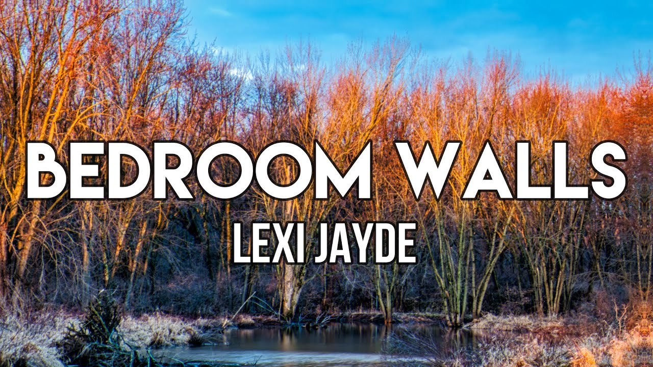 Lexi Jayde bedroom walls (Lyrics) YouTube