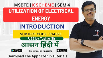 Introduction to Utilization of Electrical Energy Diploma 4th Sem | MSBTE | Toshib Tutorials