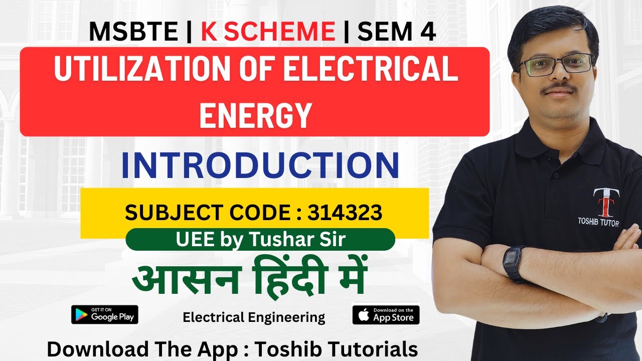 Introduction to Utilization of Electrical Energy Diploma 4th Sem | MSBTE | Toshib Tutorials