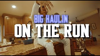 Big Haulin - On The Run (Official Music Video) 🎥: @Richornothinfilms