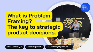 What is Problem Framing? The Key to Strategic Decisions