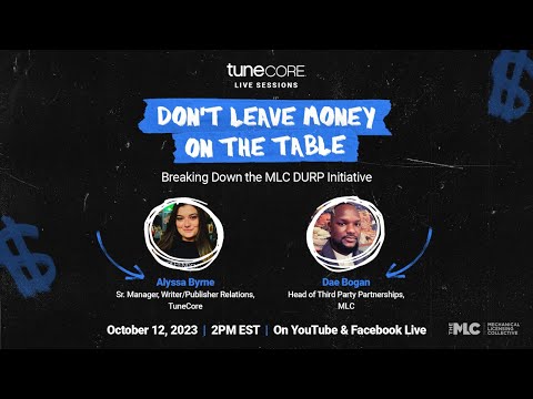 TuneCore Live Sessions: Breaking Down the MLC DURP Initiative
