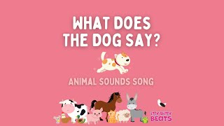 What Does The Dog Say?  Animal Sounds Song for Kids | Singalong