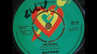 Video thumbnail of "Matumbi  Pretender"