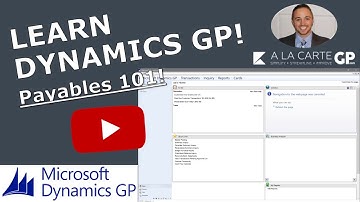 Microsoft Dynamics GP - Payables 101 (START USING PAYABLES IN GP TODAY!)