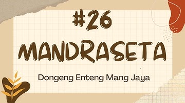MANDRASETA, Bagian  26, Dongeng Enteng Mang Jaya, Carita Sunda @MangJayaOfficial
