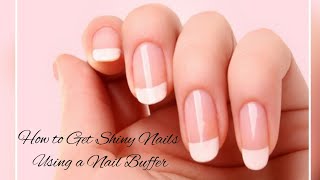 Famous How to Use Nail Buffer 💅💃 | 7 Steps to Use Nail Buffer | Profile