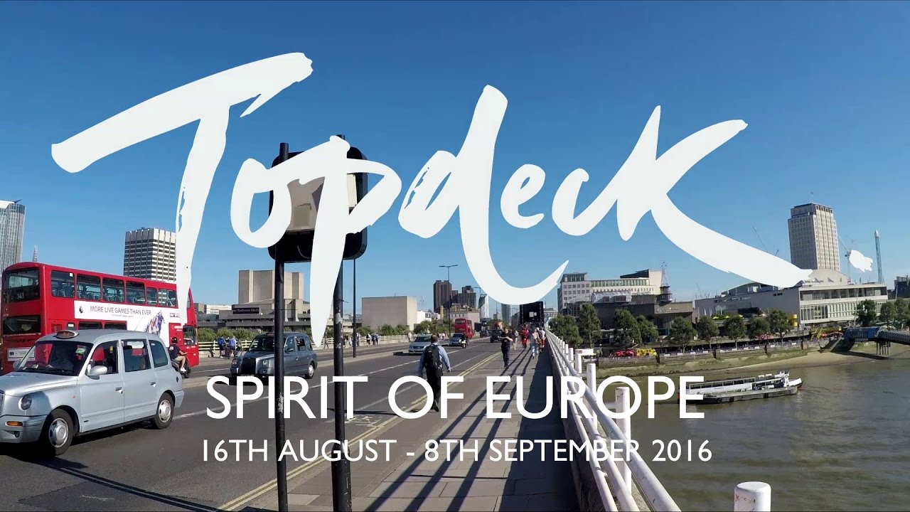 Topdeck Spirit of Europe 2016 YouTube