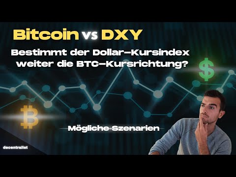 Bitcoin vs US-Dollar-Kursindex: Ist der DXY der einzige relevante Indikator für BTC?
