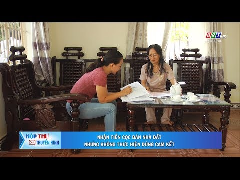 Video Nhận tiền cọc bán đất, nhưng không thực hiện đúng cam... - youtube