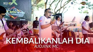 KEMBALIKANLAH DIA - AJOJINK || MELON MUSIC LIVE ANNIVERSARY KE 2  PEMUDA IRLAP KEDAYUNAN