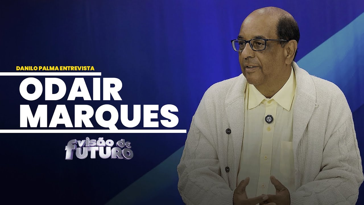 Visão de Futuro - Prof. Odair Marques: educação e cultura