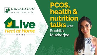 Treat Symptoms of PCOS | PCOS & Nutrition Expert Suchita Mukherjee | Heal at Home