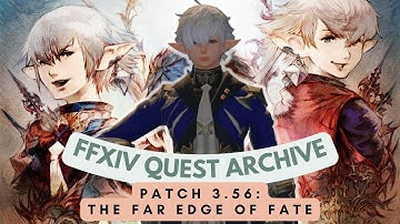 Patch 3.56: The Far Edge of Fate // FFXIV Quest Archive